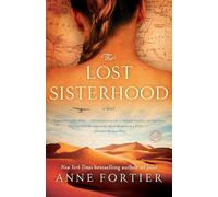 The Lost Sisterhood: A Novel