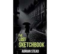 The Lost Sketchbook (Robert Ferngrove's Journey)