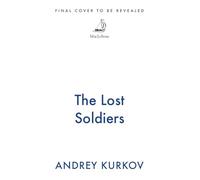 The Lost Soldiers (The Kyiv Mysteries)