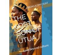 THE LOST SON OF UTUA: Love beyond culture