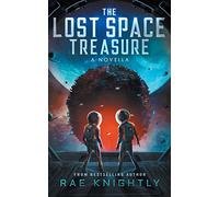 The Lost Space Treasure - A Novella (The Lost Space Treasure Series)