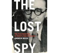 The Lost Spy: An American in Stalin's Secret Service