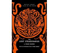 The Lost Stradivarius: 63 (British Library Tales of the Weird)