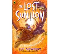 The Lost Sunlion: A magical adventure for ages 8-12 (The Last Firefox, 3)