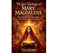 The Lost Teachings of Mary Magdalene