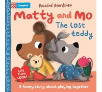 The Lost Teddy : A funny lift-the-flap story about learning to play together