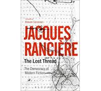 The Lost Thread: The Democracy of Modern Fiction