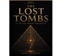 The Lost Tombs of the Great Pyramid: 150 Handcrafted Egyptian Mazes - From Beginner to the Devil's Labyrinth