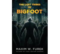 The Lost Tribes of Bigfoot