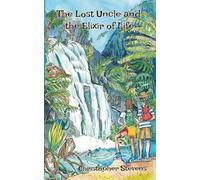 The Lost Uncle and the Elixir of Life: 2 (Charlie and Lizzie Investigate)