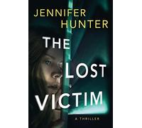 The Lost Victim: A Thriller: 1 (Ryan Strickland)