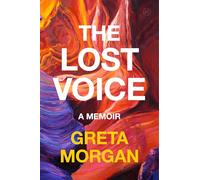 The Lost Voice: A Memoir