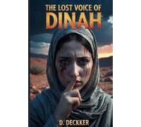 The Lost Voice of Dinah: A Biblical Fiction: 2