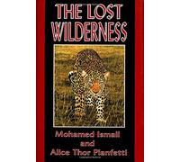 The Lost Wilderness: Tales of East Africa