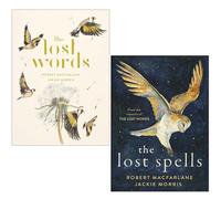 The Lost Words & The Lost Spells By ?Robert Macfarlane, Jackie Morris 2 Books Collection Set