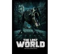 The Lost World: A Arthur Conan Doyle Story