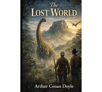 The Lost World: Annotated edition with introduction, critical analysis & author biography