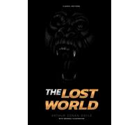 The Lost World: by Arthur Conan Doyle with Original Illustration