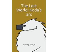 The Lost World: Koda's arc
