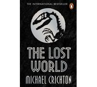 The Lost World: The unputdownable bestselling sequel to global phenomenon Jurassic Park