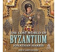 The Lost World of Byzantium