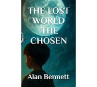 THE LOST WORLD - THE CHOSEN: 1