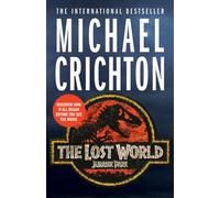 The Lost World the sequel to Jurassic Park by Michael Crichton (Paperback Book)