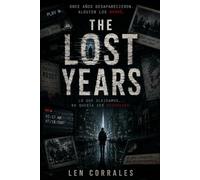 THE LOST YEARS: Una novela psicológica de horror existencial, recuerdos perdidos y realidades alteradas