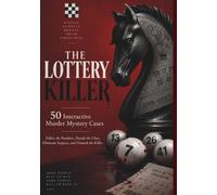 THE LOTTERY KILLER: 50 Interactive Murder Mystery Cases Follow the Numbers, Decode the Clues, Eliminate Suspects, and Unmask the Killer