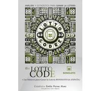 The Lotto Code, Análisis y Estadística para Ganar la Lotería + Los Números para Ganar la Lotería BONOLOTO de (ESPAÑA)