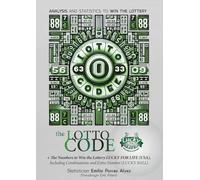 The Lotto Code, Analysis and Statistics to Win the Lottery + The Numbers to Win the Lottery LUCKY FOR LIFE (USA), Including Combinations and Extra Number (LUCKY BALL)