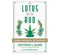The Lotus and the Bud: Cannabis, Consciousness, and Yoga Practice