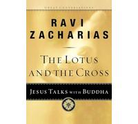 The Lotus and the Cross: Jesus Talks with Buddha: 01 (Great Conversations)