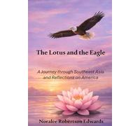 The Lotus and the Eagle: A Journey through Southeast Asia and Reflections on America