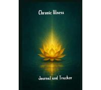 The Lotus Within: Chronic Illness Journal and Tracker
