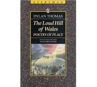 The Loud Hill Of Wales: Poetry of Place