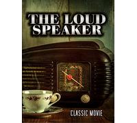 The Loud Speaker: Classic Movie