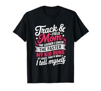 The Louder I Cheer The Faster My Kid Runs, Track Mom Runner T-Shirt