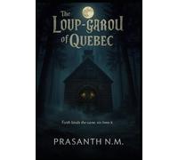 The Loup-Garou of Quebec: Faith binds the curse, sin frees it.