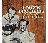 The Louvin Brothers - First Steps: The Early Recordings