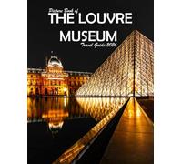 The Louvre Museum, Paris, France: A Visual Journey Through Stunning Landmarks, Travel and Nature lovers.