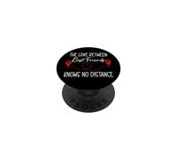 The Love Between Best Friends Knows No Distance Soul Sisters PopSockets Adhesive PopGrip