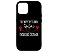 The Love Between Sisters Knows No Distance Big Sister Bestie Case for iPhone 12/12 Pro