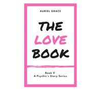 The Love Book: A Psychic's Story