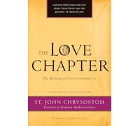 The Love Chapter: The Meaning of First Corinthians 13 (Paraclete Essentials)