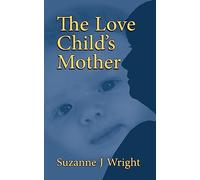 The Love Child's Mother