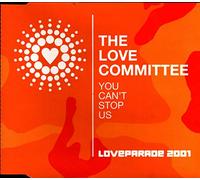 The Love Committee - You Can't Stop Us (Loveparade 2001)