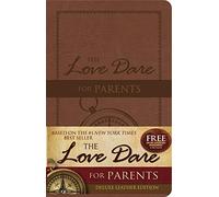 The Love Dare for Parents, LeatherTouch: Deluxe Leather Edition