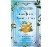 The Love Elixir of Augusta Stern – A Novel