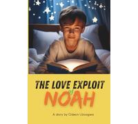 The Love Exploit of Noah